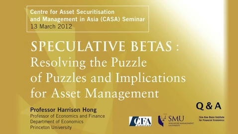 Thumbnail for entry Speculatives Betas : Resolving the Puzzle of Puzzles and Implications for Asset Management (Part 2)