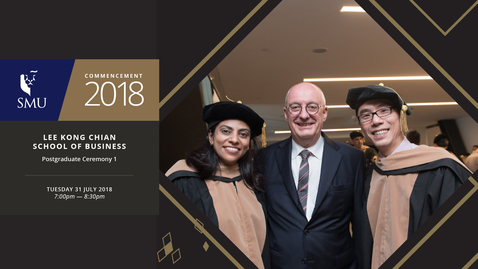 Thumbnail for Lee Kong Chian School of Business Postgraduate Ceremony 1