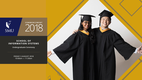 Thumbnail for School of Information Systems Undergraduate Ceremony