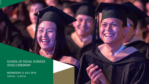 Thumbnail for School of Social Sciences Postgraduate and Undergraduate Ceremony 2019