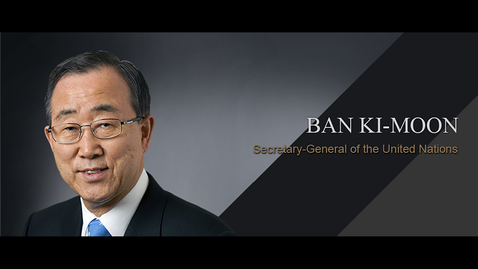 Thumbnail for entry Speaker: Ban Ki-moon (29 Aug 2016)