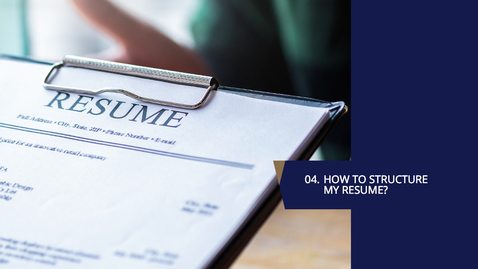 Thumbnail for 04. How to structure my resume?