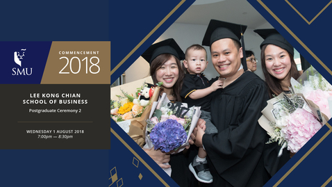 Thumbnail for entry Lee Kong Chian School of Business Postgraduate Ceremony 2