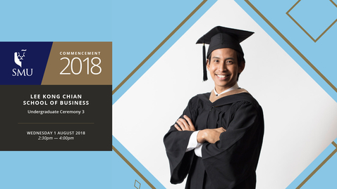 Thumbnail for Lee Kong Chian School of Business Undergraduate Ceremony 3