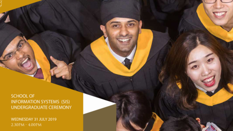 Thumbnail for School of Information Systems Undergraduate Ceremony 2019