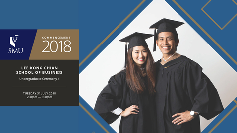 Thumbnail for Lee Kong Chian School of Business Undergraduate Ceremony 1
