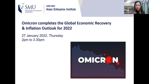 Thumbnail for entry SME Development Series_Webinar on 27 January 2022 | Omicron completes the Global Economic Recovery &amp; Inflation Outlook