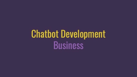 Thumbnail for entry Bus Uncle Chatbot – Creating a Successful Digital Business [Part C]