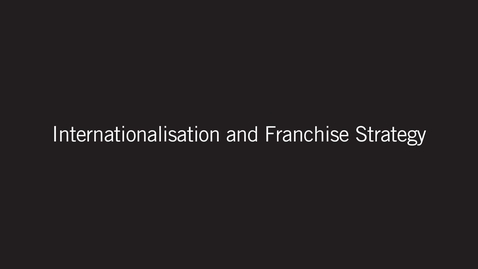 Thumbnail for entry JUMBO Teaching Video 4b: Internationalisation and Franchise Strategy
