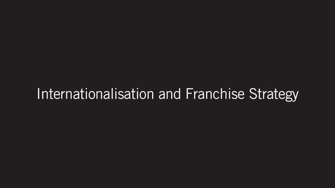 Thumbnail for JUMBO Teaching Video 4b: Internationalisation and Franchise Strategy