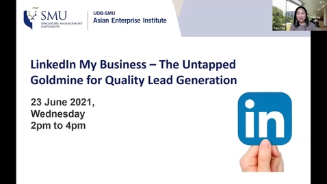 Thumbnail for entry SME Development Series_Webinar on 23 June 2021 | LinkedIn My Business – The Untapped Goldmine for Quality Lead Generation