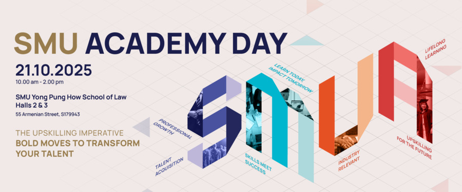 SMU Academy Day 2025: The Upskilling Imperative: Bold Moves to Transform Your Talent
