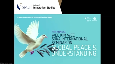 Thumbnail for entry 7th Annual Wee Kim Wee Soka International Seminar on Global Peace and Understanding - Panel Sessions 1 &amp; 2