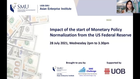 Thumbnail for entry SME Development Series_Webinar on 28 July 2021 | Impact of the start of Monetary Policy Normalization from the US Federal Reserve