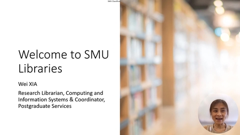 Thumbnail for Welcome message from SMU Libraries (SCIS)