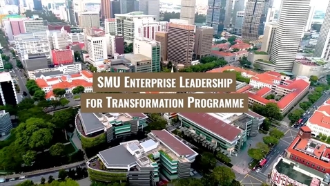 Thumbnail for entry SMU Enterprise Leadership for Transformation (ELT)