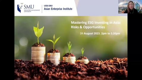 Thumbnail for entry SME Development Series_Webinar on 31 August 2023 | Mastering ESG Investing in Asia: Risks &amp; Opportunities