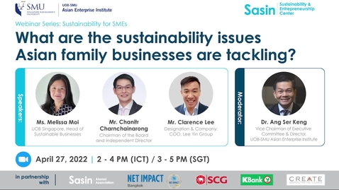 Thumbnail for entry SME Development Series | UOB-SMU AEI x Sasin_Sustainability for Asian Family Businesses - Webinar 1  on 27 April 2022