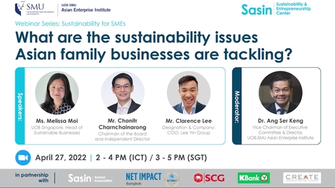 Thumbnail for SME Development Series | UOB-SMU AEI x Sasin_Sustainability for Asian Family Businesses - Webinar 1  on 27 April 2022