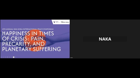 Thumbnail for Panel 2: Planetary Suffering [8th Annual SMU-Soka International Peace Symposium: Happiness in Times of Crisis: Pain, Precarity, and Planetary Suffering]