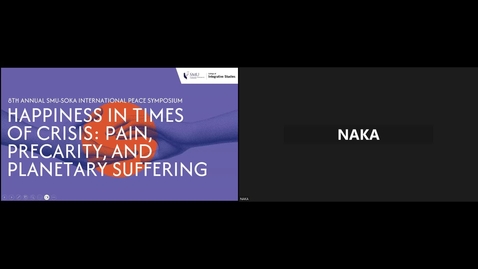 Thumbnail for entry Panel 2: Planetary Suffering [8th Annual SMU-Soka International Peace Symposium: Happiness in Times of Crisis: Pain, Precarity, and Planetary Suffering]