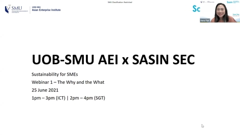 Thumbnail for entry SME Development Series_Webinar on 25 June 2021 | UOB-SMU AEI x Sasin_Sustainability for SMEs - Webinar 1