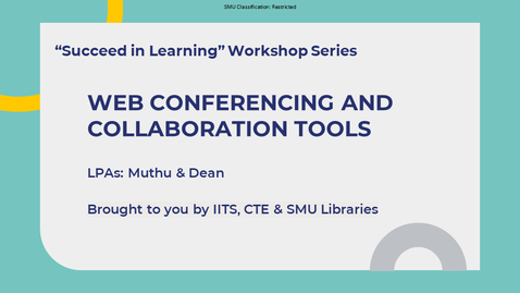 Thumbnail for entry [Succeed in Learning] Web Conferencing &amp; Collaboration Tools (17 Aug 2022)