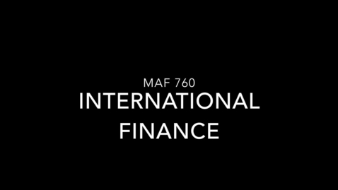 Thumbnail for entry MAF760 - INTERNATIONAL FINANCE (GROUP 8)