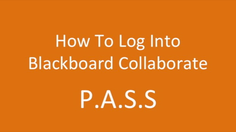 Thumbnail for entry How To Log Into Blackboard Collaborate - P.A.S.S