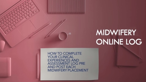 Thumbnail for entry Midwifery online log instructions