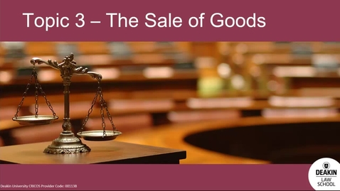 Thumbnail for entry MLJ705 Topic 3 - Sale of goods part 1 week 4