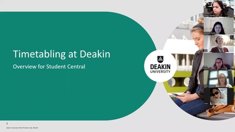Thumbnail for entry Timetabling at Deakin - overview for Student Central