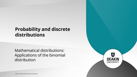 Thumbnail for entry Probability and discrete distributions - Mathematical distributions -  Applications of the binomial distribution
