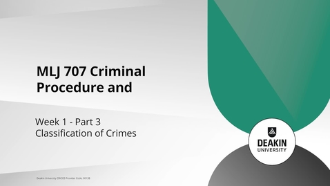 Thumbnail for entry MLJ707 Criminal Procedure Week 1 - Part 3 Classification of Crimes