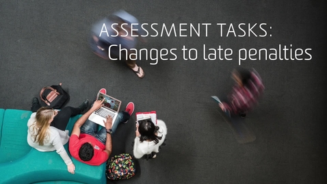 Thumbnail for entry Assessment Tasks: Changes to Late Penalties