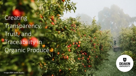 Thumbnail for entry Creating Transparency, Trust, and Traceability in Organic Produce, Wednesday 22 June 2022