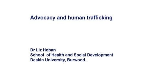 Thumbnail for entry Liz Hoban - Advocacy and Human Trafficking