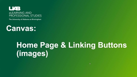 Thumbnail for Changing Canvas Home Page and Linking Buttons