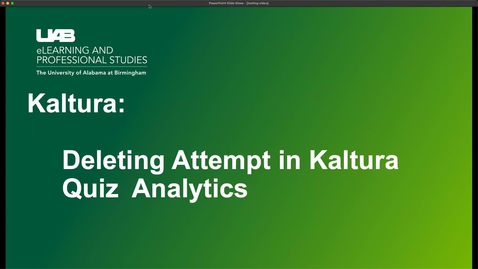 Thumbnail for Deleting attempts in Kaltura Quiz Analytics