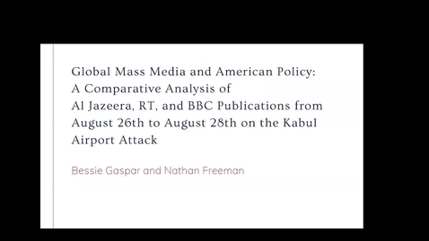 Thumbnail for Global Mass Media and American Policy: A Comparative Analysis of Al Jazeera, RT, and BBC Publications from August 26th to August 28th on the Kabul Airport Attack