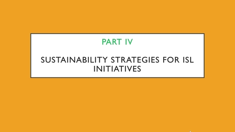 Thumbnail for PART IV -  SUSTAINABILITY STRATEGIES FOR ISL INITIATIVES
