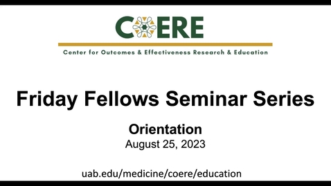 Thumbnail for entry Friday Fellows Seminar Series Orientation-Fall 2023-2024