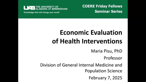 Thumbnail for &quot;Economic Evaluation&quot; presented by Maria Pisu, PhD