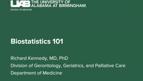 Thumbnail for &quot;Biostatics 101&quot; presented by Richard E. Kennedy, PhD