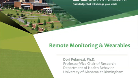 Thumbnail for &quot;Remote Monitoring &amp; Wearables&quot; presented by Dorothy Pekmezi, PhD