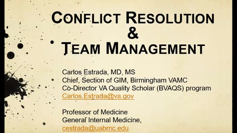 Thumbnail for &quot;Team Management &amp; Conflict Resolution&quot; presented by Carlos Estrada, MD, MS