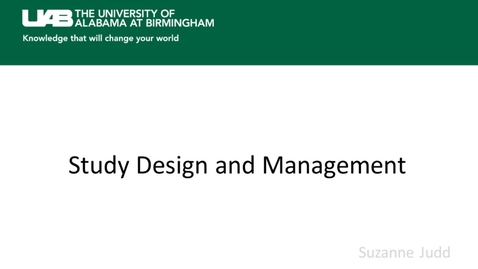 Thumbnail for &quot;Study Design and Management&quot; by Dr. Suzanne Judd