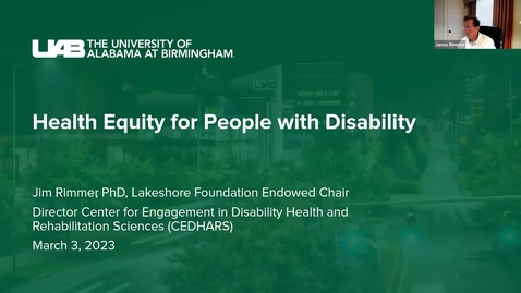 Thumbnail for entry &quot;Health Equity for People with Disabilities&quot; presented by James Rimmer, PhD
