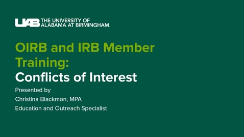 Thumbnail for COI Policy Training for IRB Member and OIRB Staff