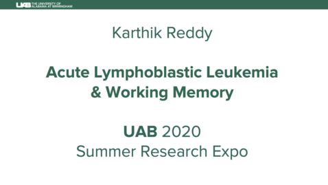 Thumbnail for Acute Lymphoblastic Leukemia &amp; Working Memory Project - Karthik Reddy